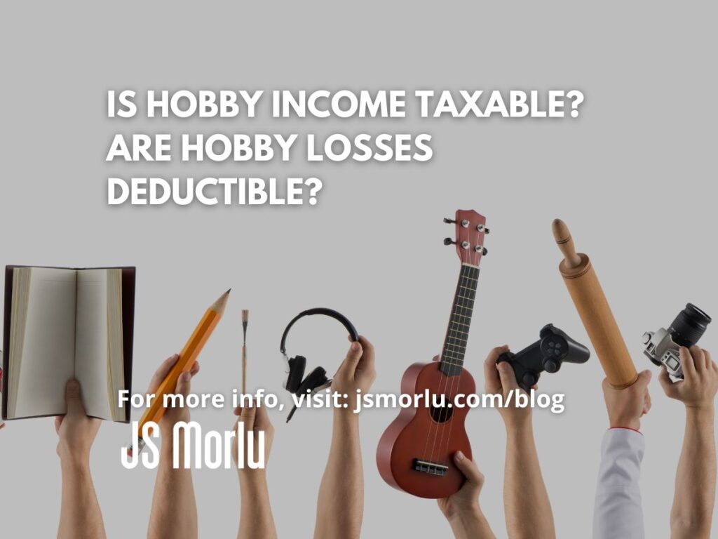 Is Hobby Taxable? Are Hobby Losses Deductible? Accounting Firm