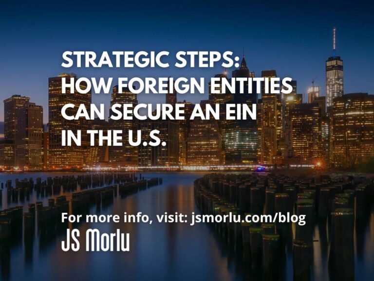 Strategic Steps How Foreign Entities Can Secure an EIN in the U.S