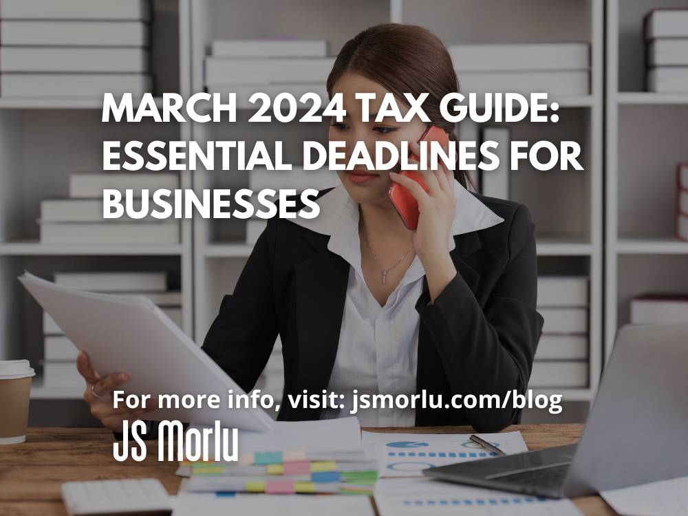 March 2024 Tax Guide Essential Deadlines for Businesses Accounting