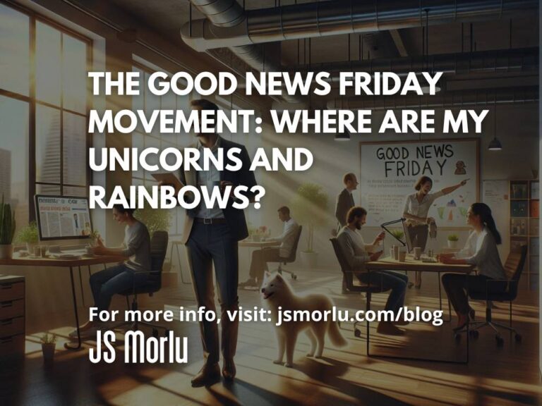 The Good News Friday Movement: Where Are My Unicorns and Rainbows?