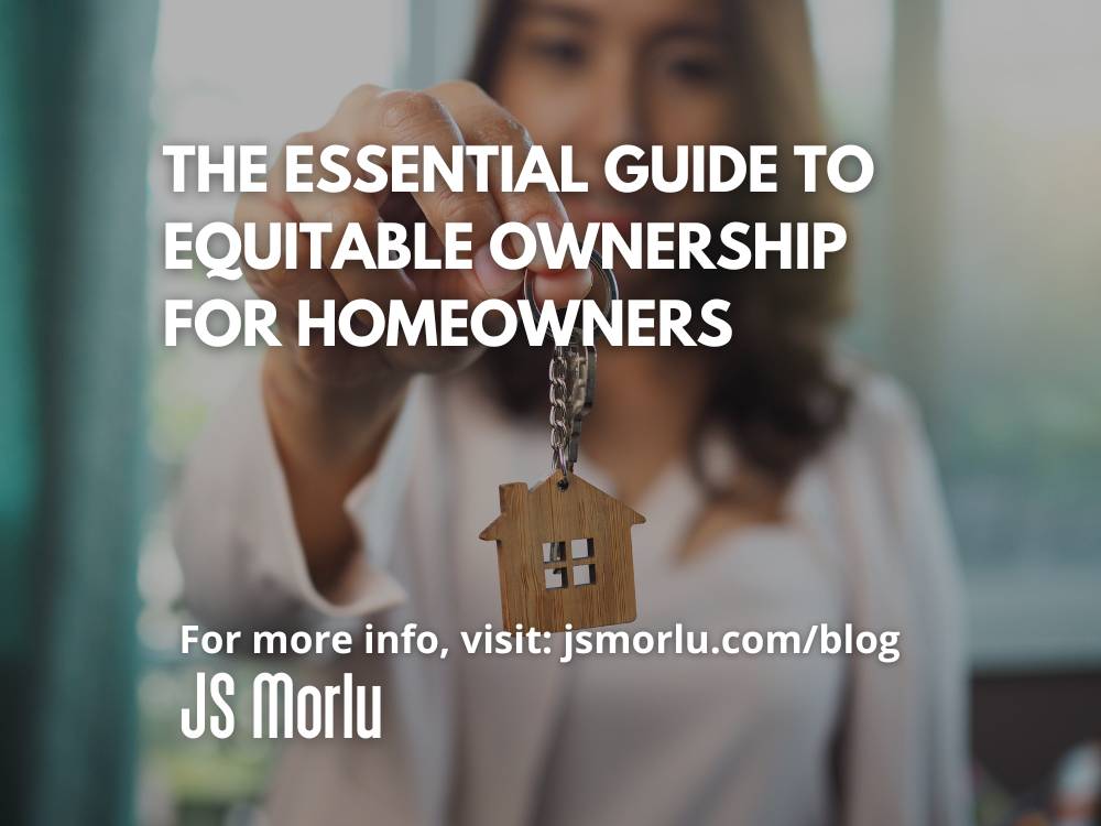 The Essential Guide to Equitable Ownership for Homeowners