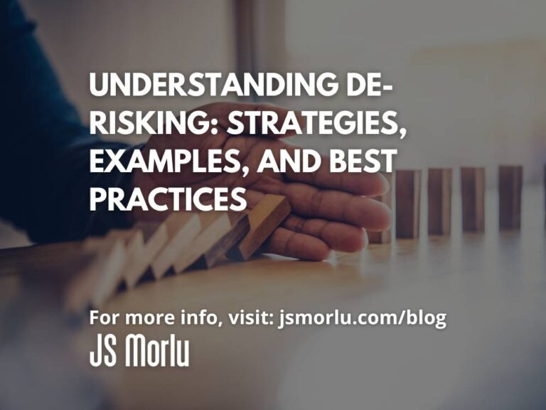 Understanding De-risking: Strategies, Examples, and Best Practices