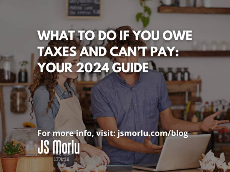 What to Do If You Owe Taxes and Can’t Pay: Your 2024 Guide