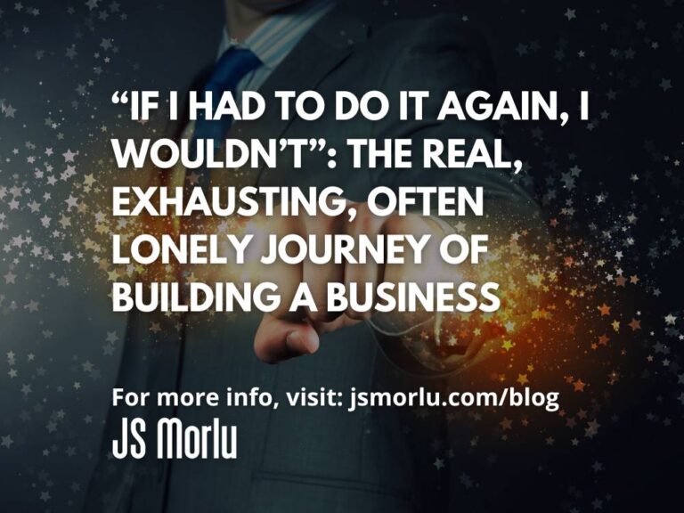 “If I Had to Do It Again, I Wouldn’t”: The Real, Exhausting, Often Lonely Journey of Building a Business