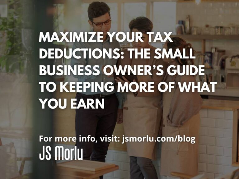 Maximize Your Tax Deductions: The Small Business Owner’s Guide to Keeping More of What You Earn