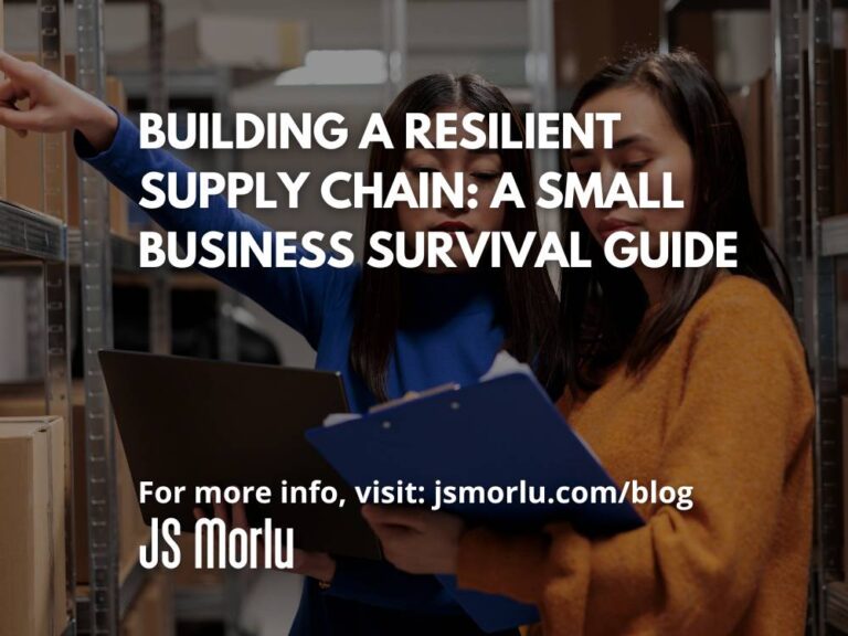 Building a Resilient Supply Chain: A Small Business Survival Guide