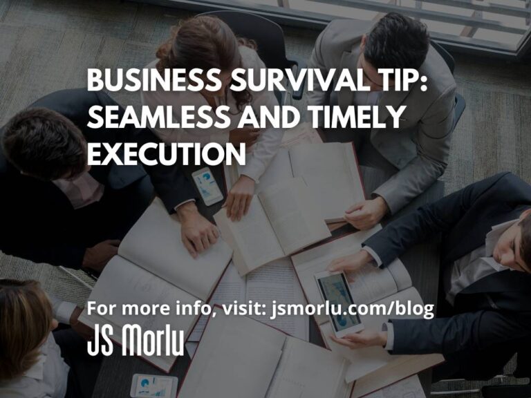 Business Survival Tip: Seamless and Timely Execution
