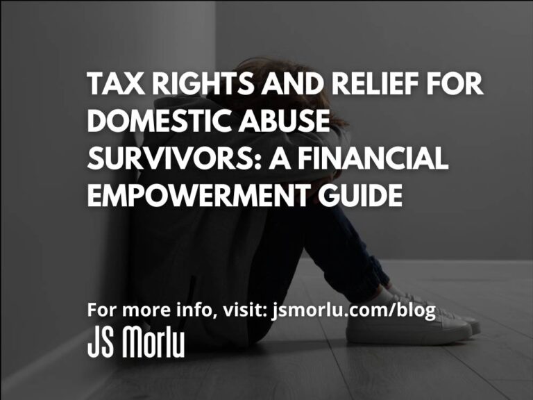 Tax Rights and Relief for Domestic Abuse Survivors: A Financial Empowerment Guide