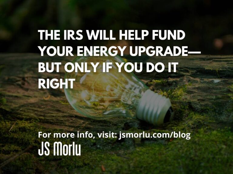 The IRS Will Help Fund Your Energy Upgrade—But Only If You Do It Right