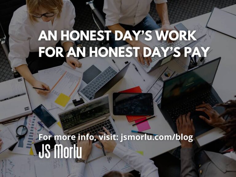 An Honest Day’s Work for an Honest Day’s Pay