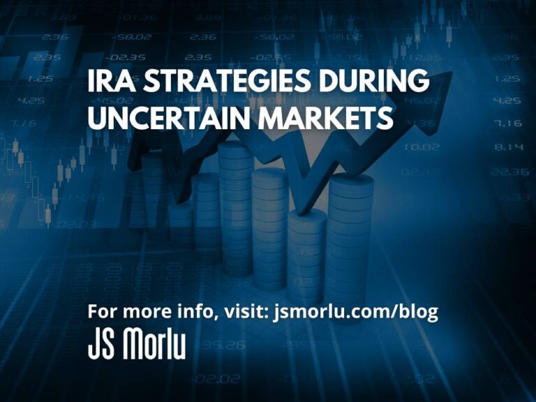 IRA Strategies During Uncertain Markets