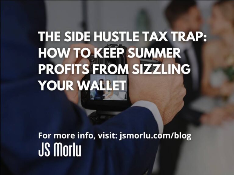 The Side Hustle Tax Trap: How to Keep Summer Profits from Sizzling Your Wallet