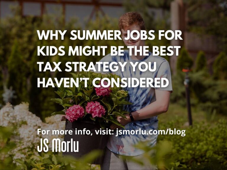 Why Summer Jobs for Kids Might Be the Best Tax Strategy You Haven’t Considered