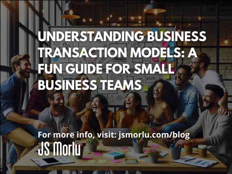 Understanding Business Transaction Models: A Fun Guide for Small Business Teams
