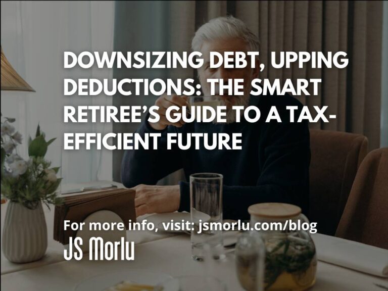 Downsizing Debt, Upping Deductions: The Smart Retiree’s Guide to a Tax-Efficient Future