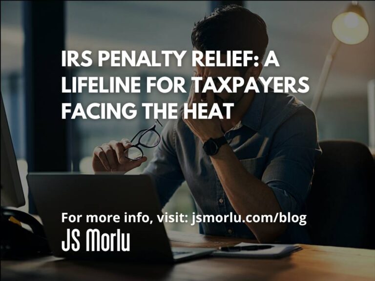 IRS Penalty Relief: A Lifeline for Taxpayers Facing the Heat