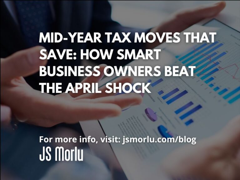 Mid-Year Tax Moves That Save: How Smart Business Owners Beat the April Shock