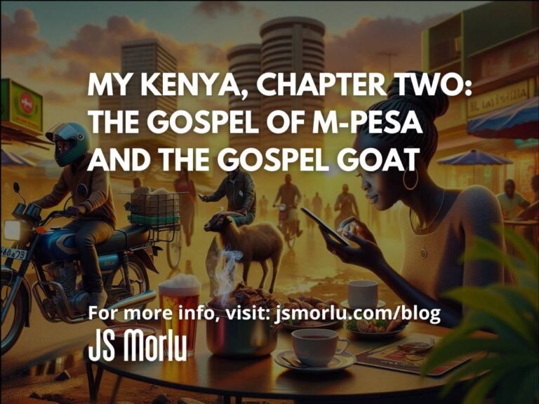 My Kenya, Chapter Two: The Gospel of M-Pesa and the Gospel Goat