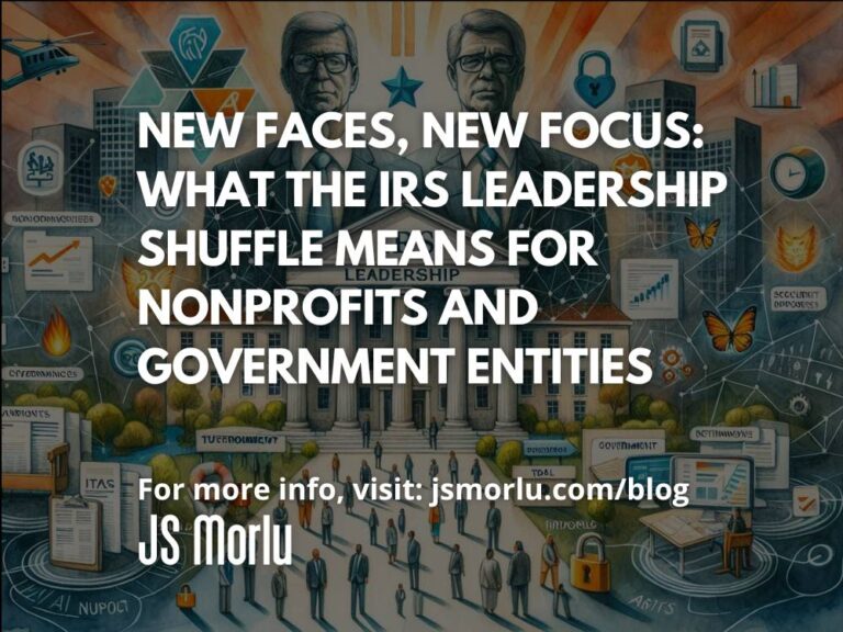 New Faces, New Focus: What the IRS Leadership Shuffle Means for Nonprofits and Government Entities