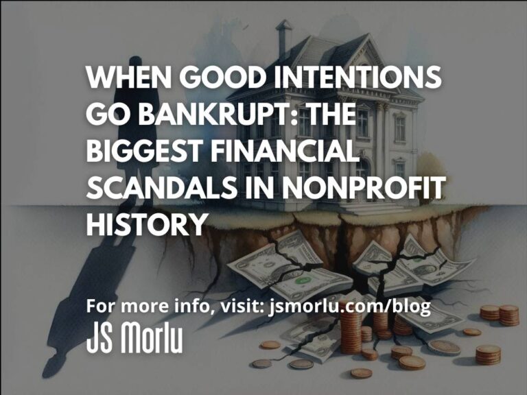 When Good Intentions Go Bankrupt: The Biggest Financial Scandals in Nonprofit History