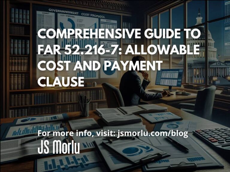 Comprehensive Guide to FAR 52.216-7: Allowable Cost and Payment Clause