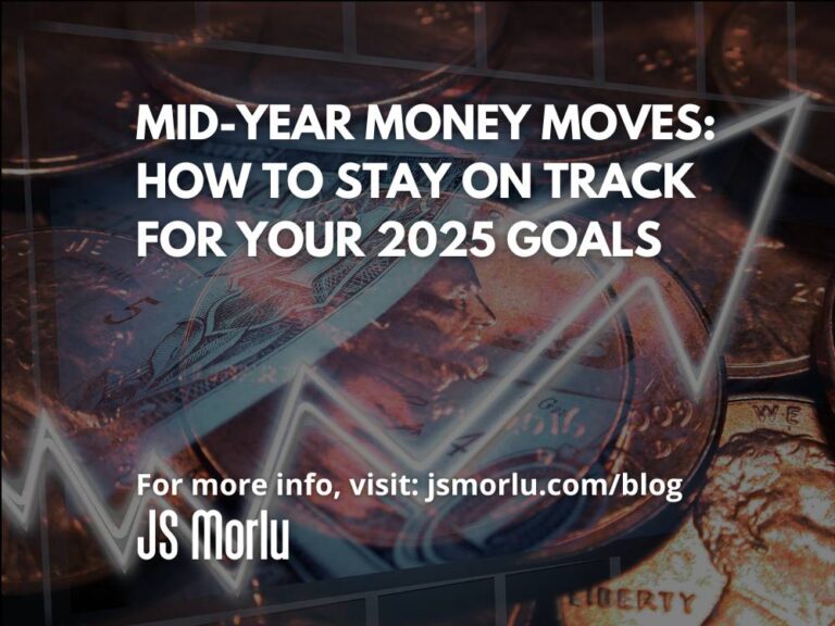 Mid-Year Money Moves: How to Stay on Track for Your 2025 Goals