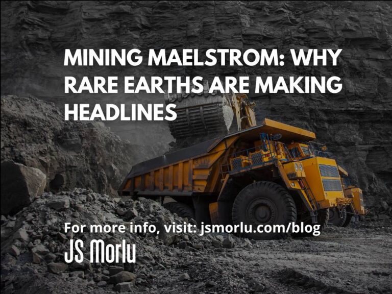 Mining Maelstrom: Why Rare Earths Are Making Headlines