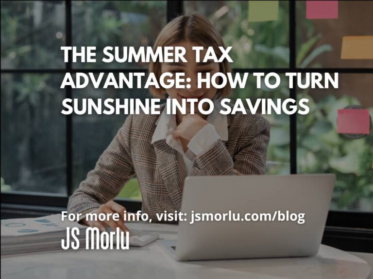 The Summer Tax Advantage: How to Turn Sunshine Into Savings