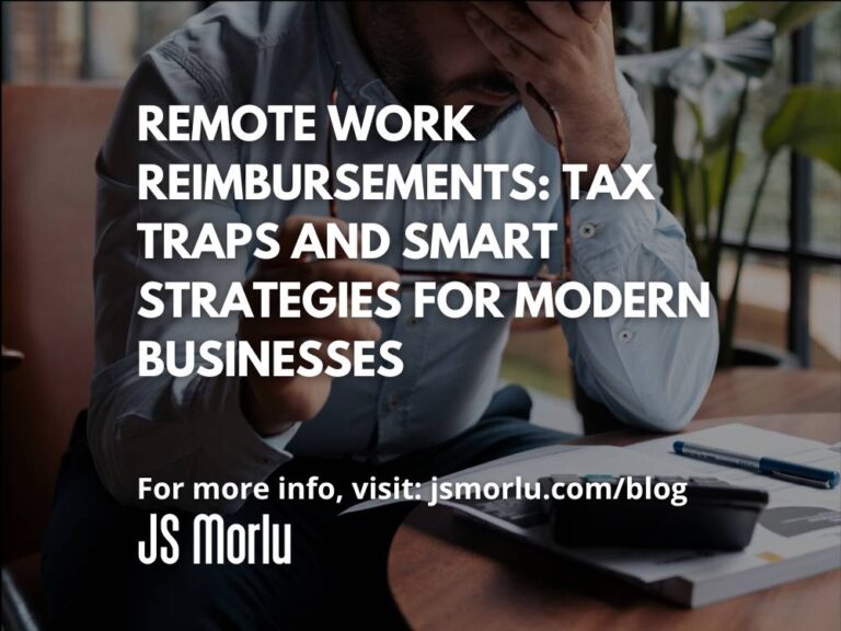 Remote Work Reimbursements: Tax Traps and Smart Strategies for Modern Businesses