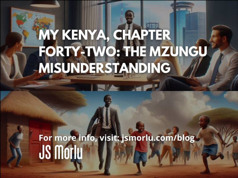 My Kenya, Chapter Forty-Two: The Mzungu Misunderstanding