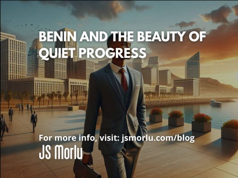 Benin and the Beauty of Quiet Progress