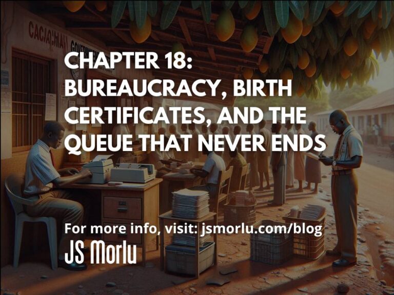 Chapter 18: Bureaucracy, Birth Certificates, and the Queue That Never Ends