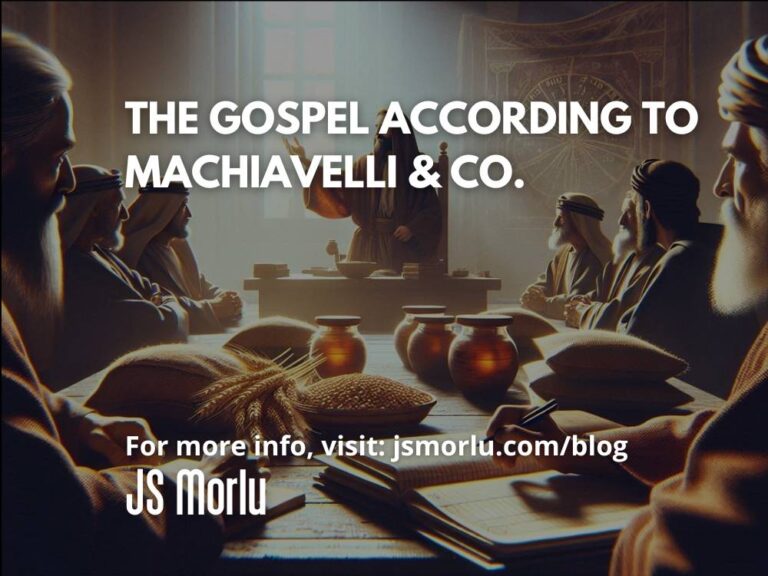 The Gospel According to Machiavelli & Co.
