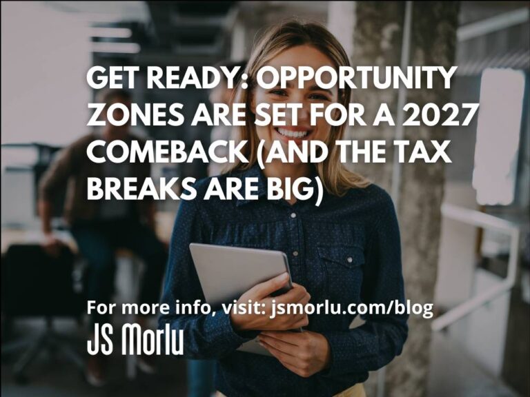 Get Ready: Opportunity Zones Are Set for a 2027 Comeback (and the Tax Breaks Are Big)