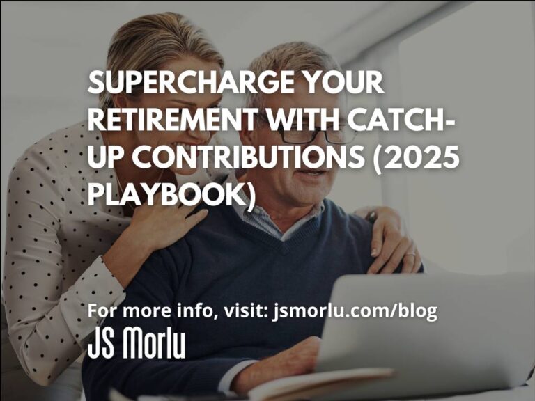 Supercharge Your Retirement With Catch-Up Contributions (2025 Playbook)