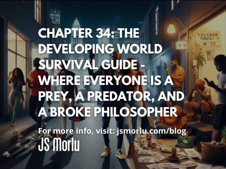 The Developing World Survival Guide: Where Everyone Is a Prey, a Predator, and a Broke Philosopher