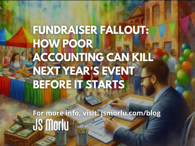 Fundraiser Fallout: How Poor Accounting Can Kill Next Year’s Event Before It Starts