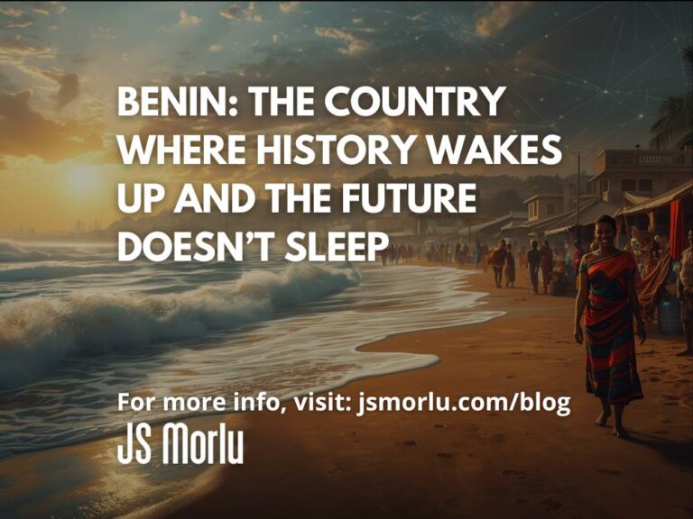 Benin: The Country Where History Wakes Up and the Future Doesn’t Sleep