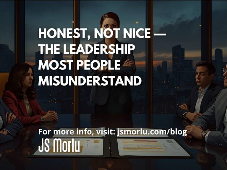 Honest, Not Nice — The Leadership Most People Misunderstand