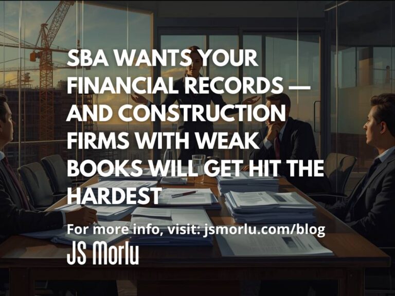 SBA Wants Your Financial Records — And Construction Firms With Weak Books Will Get Hit the Hardest
