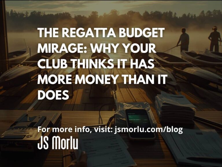 The Regatta Budget Mirage: Why Your Club Thinks It Has More Money Than It Does