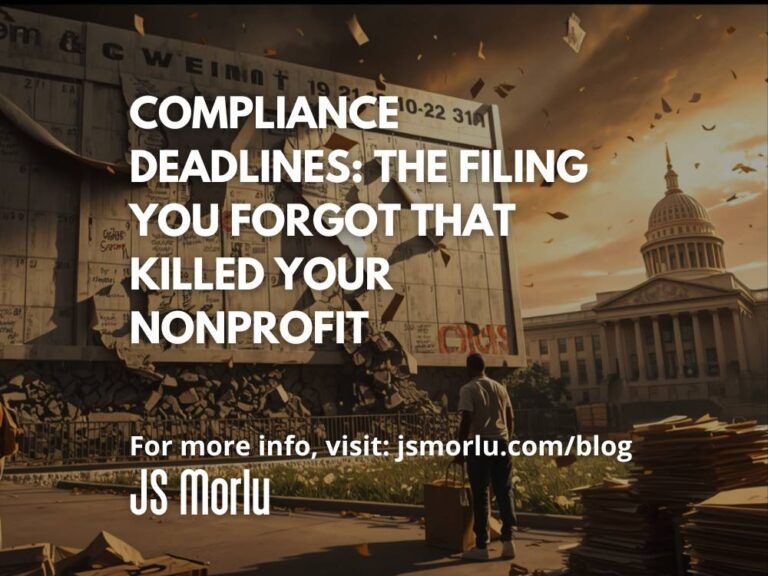 Compliance Deadlines: The Filing You Forgot That Killed Your Nonprofit