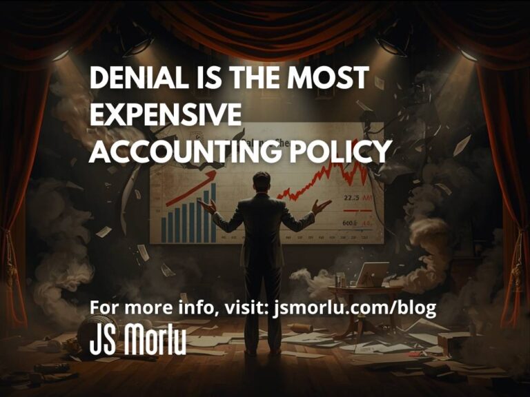 Denial Is the Most Expensive Accounting Policy