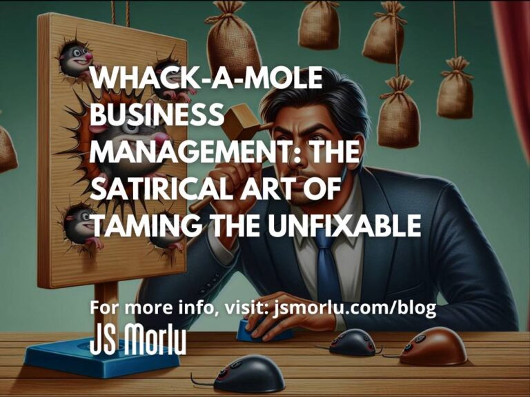 Whack-a-Mole Business Management: The Satirical Art of Taming the Unfixable