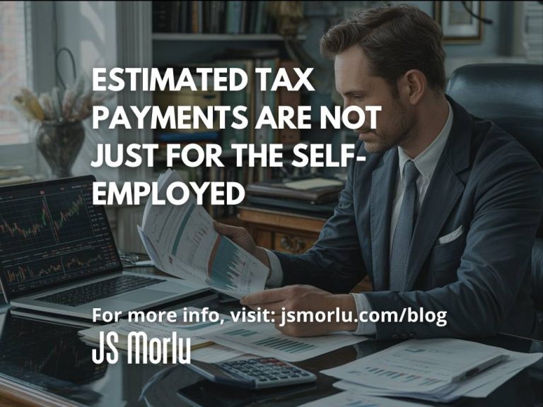 Estimated Tax Payments Are Not Just for the Self-Employed