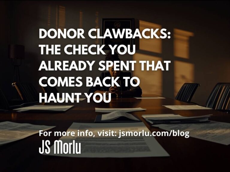 Donor Clawbacks: The Check You Already Spent That Comes Back to Haunt You