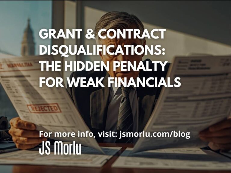 Grant & Contract Disqualifications: The Hidden Penalty for Weak Financials