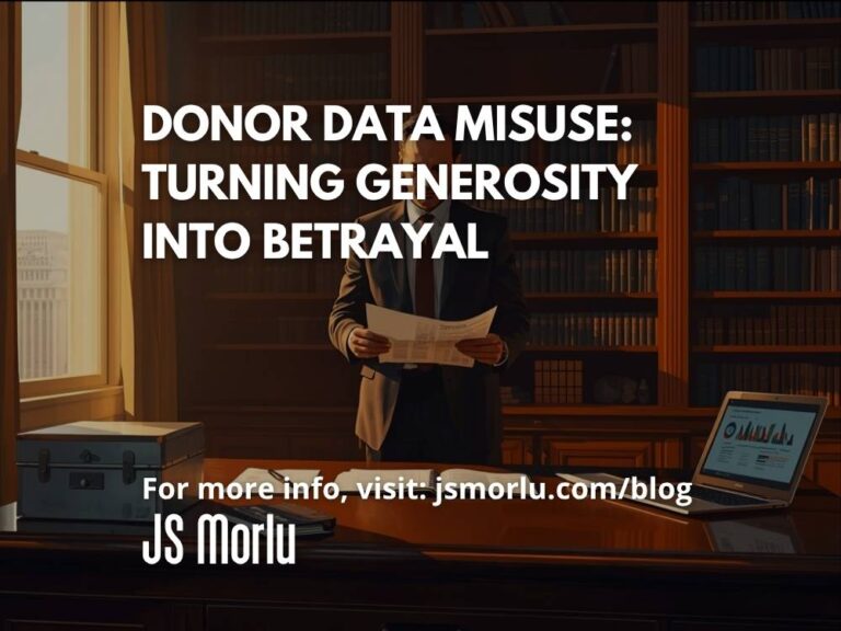 Donor Data Misuse: Turning Generosity Into Betrayal
