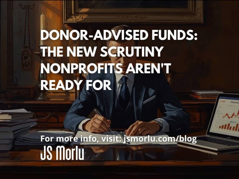 Donor-Advised Funds: The New Scrutiny Nonprofits Aren't Ready For