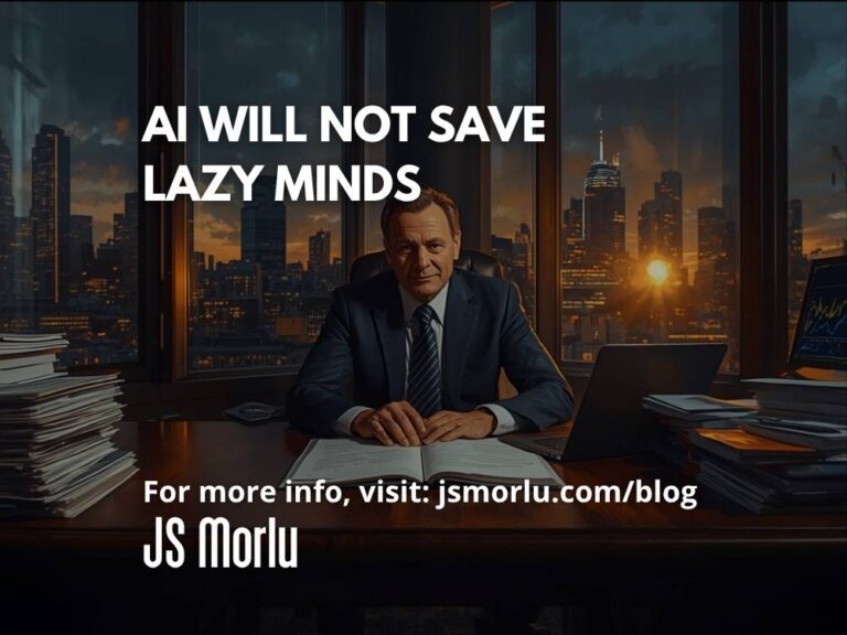 AI Will Not Save Lazy Minds